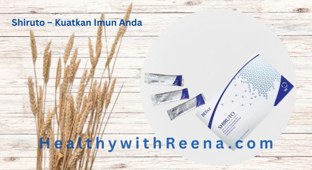 Shiruto – Harga Shiruto terbaik dan manfaat sokongan imun dengan formulasi IP-PA1 untuk pertahanan badan